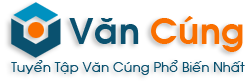 Văn Cúng – Văn Khấn – Văn Cúng Cổ Truyền – Bài Văn Cúng Khấn